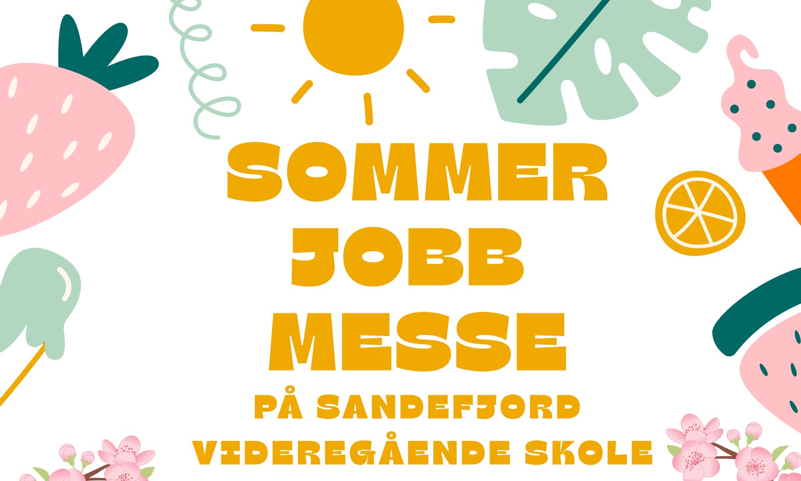 Sol, jordbær, is og teksten "Sommerjobbmesse på Sandefjord videregående skole".